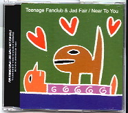 Teenage Fanclub & Jad Fair - Near To You